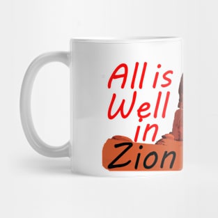 All is well in Zion. Mug